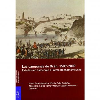 Las campanas de Orán, 1509-2009: Estudios en homenaje a Fatma Benhamamouche