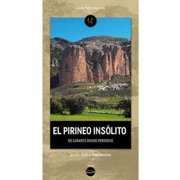 El pirineo insólito: 50 lugares donde perderse: 18