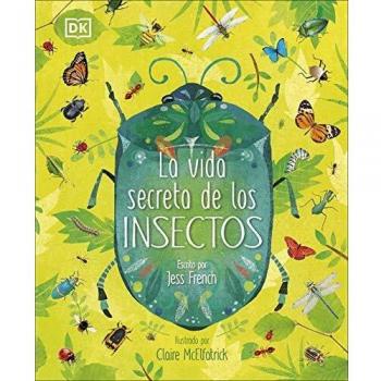 La vida secreta de los insectos