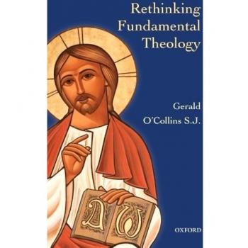 Rethinking Fundamental Theology: Toward a New Fundamental Theology