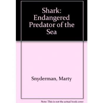 Shark: Endangered Predator of the Sea