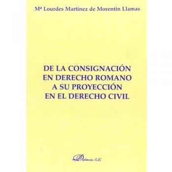 De La Consignación En Derecho Romano A Su Proyección En El Derecho Civil