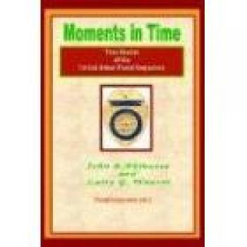 Moments in Time: True Stories of the United States Postal Inspectors by John E. Phinazee - Historical Non-Fiction