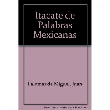 Itacate de Palabras Mexicanas