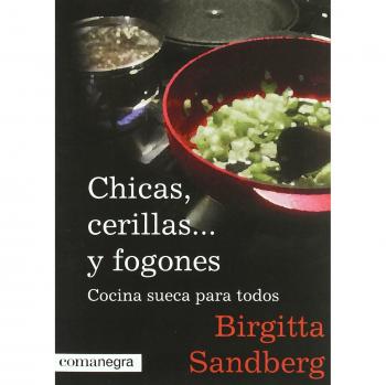 Chicas, cerillas... y fogones: Cocina sueca para todos