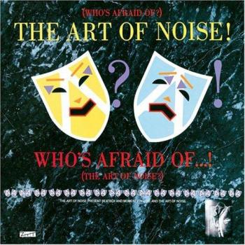 Who's Afraid of the Art of Noise