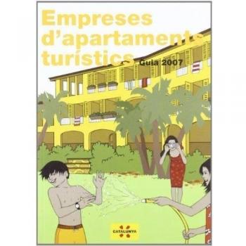 Empreses d'apartaments turístics de Catalunya. Guia 2007
