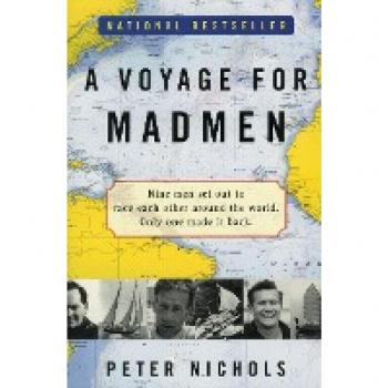 A Voyage for Madmen: The Epic Tale of Adventure and Madness in Sailing