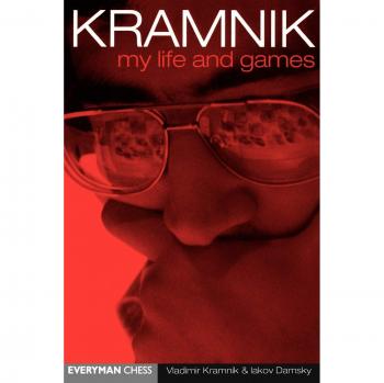 Vladimir Kramnik: My Life and Games - Chess Biography and Strategy Guide