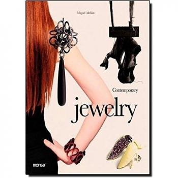 CONTEMPORARY JEWELRY. Limited Edition - Instituto Monsa De Ediciones S.a.