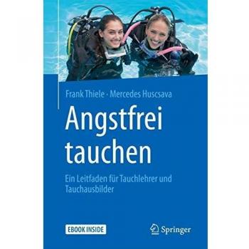 Angstfrei tauchen: Ein Leitfaden für Tauchlehrer und Tauchausbilder