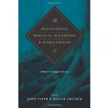 Recovering Biblical Manhood and Womanhood