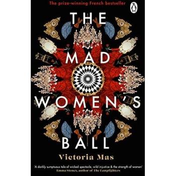 El baile de las locas - novela de ficción psicológica, ambientada en el siglo XIX, que narra la historia de una joven que es enviada a un manicomio y explora temas como la locura, la opresión femenina y