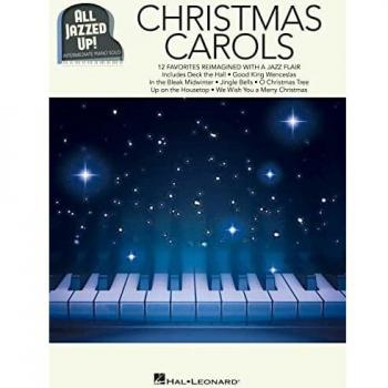 All Jazzed Up!: Christmas Carols: Intermediate Piano Solo