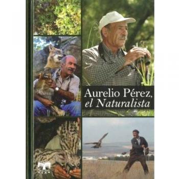 Aurelio Pérez, el naturalista