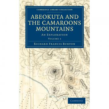 Conjunto de 2 Volúmenes: Abeokuta y las Montañas Camaroons - Exploración (Colección de Biblioteca de Cambridge - Estudios Africanos)