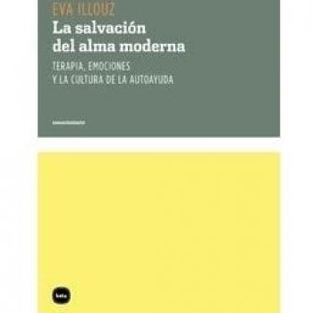 Salvacion Del Alma Moderna,La - Eva Illouz