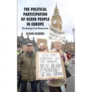 The Political Participation of Older People in Europe: The Greying of our Democracies