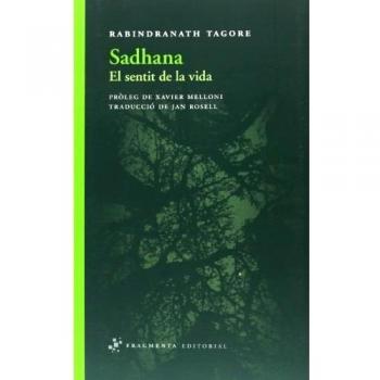 Sadhana. El Sentit De La Vida - Rabindranath Tagore