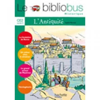 Bibliobus CE2: Libro del alumno sobre la Antigüedad - Sophie Marvaud