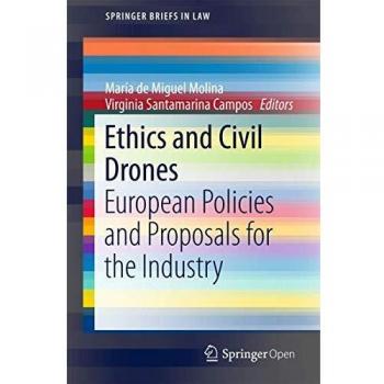 Ethics and Civil Drones: European Policies and Proposals for the Industry