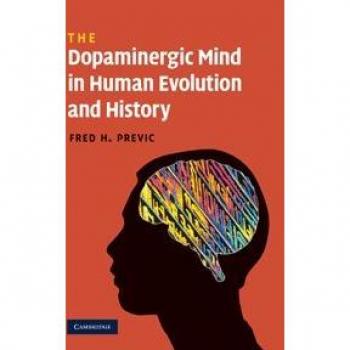 La mente dopaminérgica en la evolución e historia humana