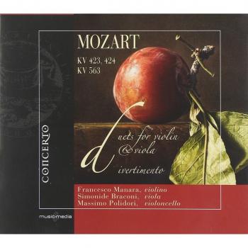Mozart : Duos pour violon et alto, Divertimenti. Manara, Braconi. - MASSIMO POLIDORI SIMONIDE BRACONI FRANCESCO MANARA