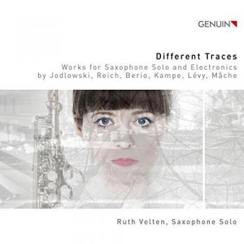 Different Traces : Oeuvres pour saxophone solo et électronique. Velten.