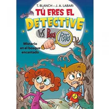 Tú eres el detective con Los Buscapistas 1. Misterio en el bosque encantado