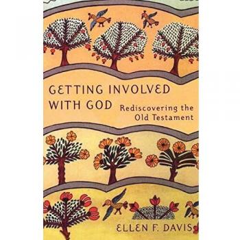 Getting Involved with God: Rediscovering the Old Testament