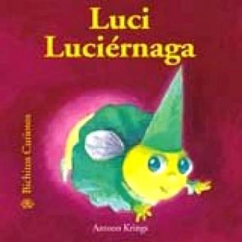 Bichitos Curiosos. Luci luciérnaga: 6