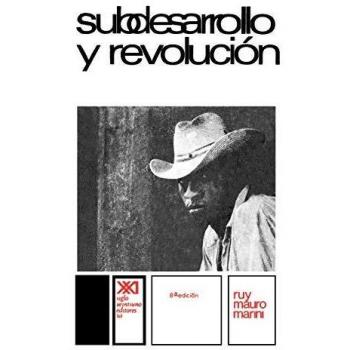 Subdevelopment and Revolution: Paperback Edition by Ruy Mauro Marini