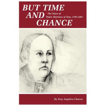 Libro en Rústica: But Time and Chance - La Historia de Padre Martínez de Taos, 1793-1867 por Fray Angelico Chavez
