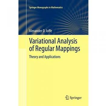 Variational Analysis of Regular Mappings: Theory and Applications