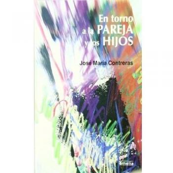 En torno a la pareja y los hijos
