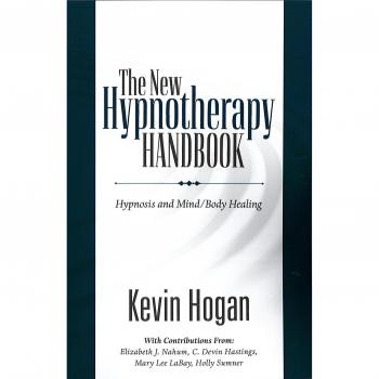 The New Hypnotherapy Handbook: Hypnosis and Mind Body Healing