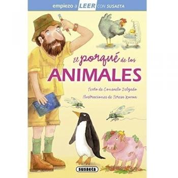 El porqué de los animales: Leer Con Susaeta - Nivel 1 - Consuelo Delgado