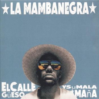 El Callegüeso Y Su Mala Maña