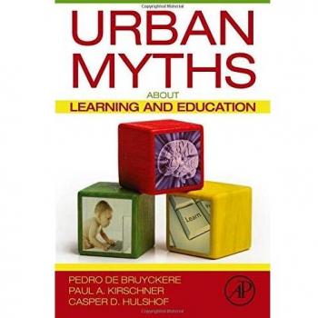 Urban Myths about Learning and Education