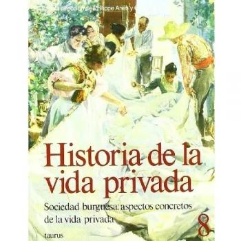 Sociedad burguesa : aspectos concretos de la vida privada