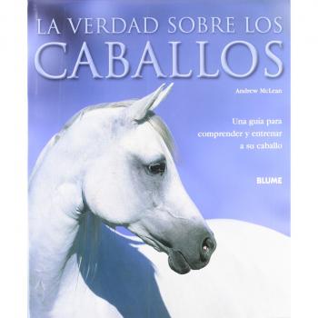 Verdad sobre los caballos, la                    Tapa dura                                                                                                                                                        – 28 jul 2004