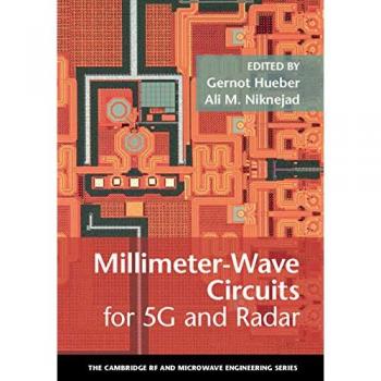 5G and Radar Millimeter-Wave Circuit Design (Cambridge RF and Microwave Engineering Series)