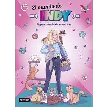 El Mundo de Indy. El gran refugio de mascotas