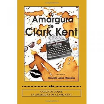 La amargura de Clark Kent