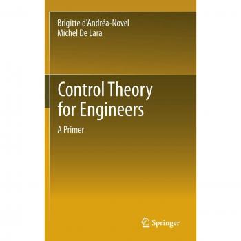 Control Theory for Engineers: A Primer