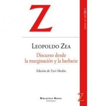 Discurso Desde La Marginación Y La Barbarie - Leopoldo Zea Aguilar