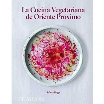 La cocina vegetariana de Oriente próximo - Hage, Salma