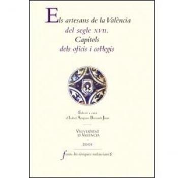 Els artesans de la València del segle XVII. Capítols dels oficis i col·legis: 5
