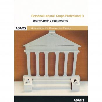 Temario Común y Cuestionarios Personal Laboral. Grupo Profesional 3. Administración General del Estado