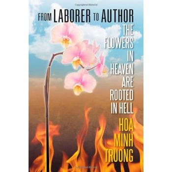 De Trabajador a Autor: Las Flores en el Cielo Tienen Raíces en el Infierno - Hoa Minh Truong